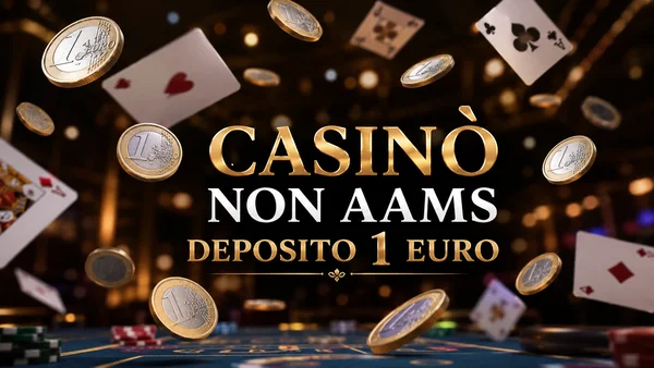casinò non aams deposito 1 euro